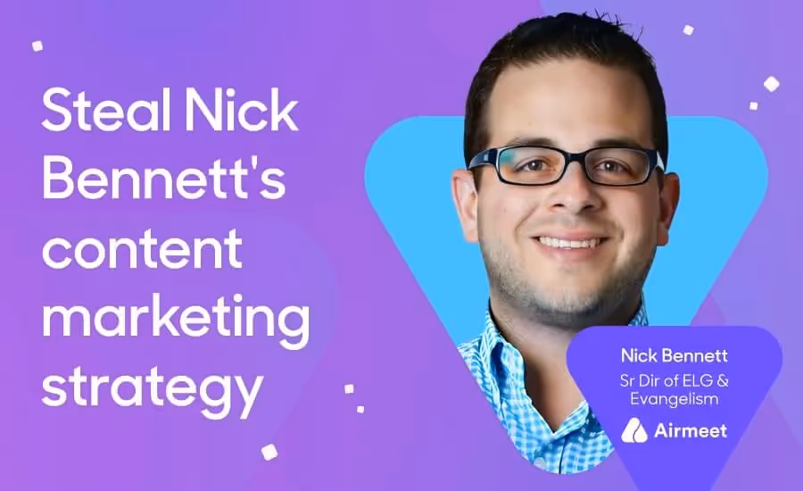 Steal Nick Bennett's content strategy with these 5 considerations