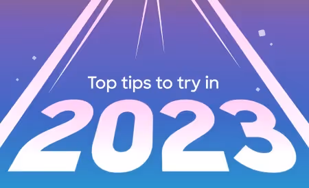 Qualified customers share their top tips to try in 2023