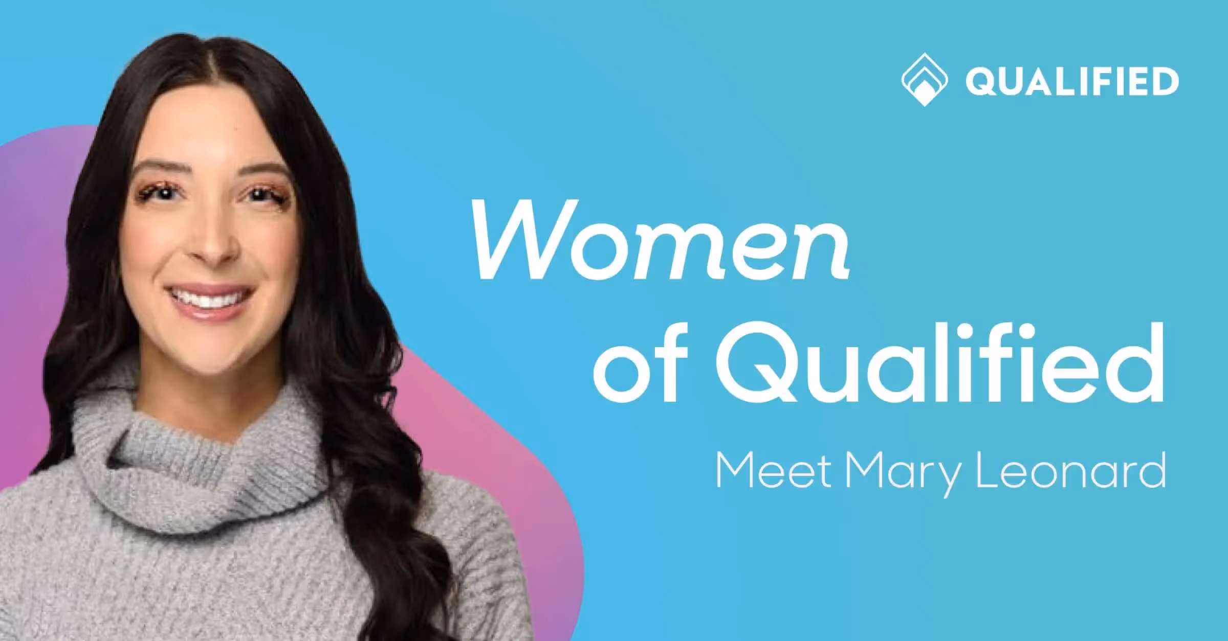Women of Qualified: Mary
