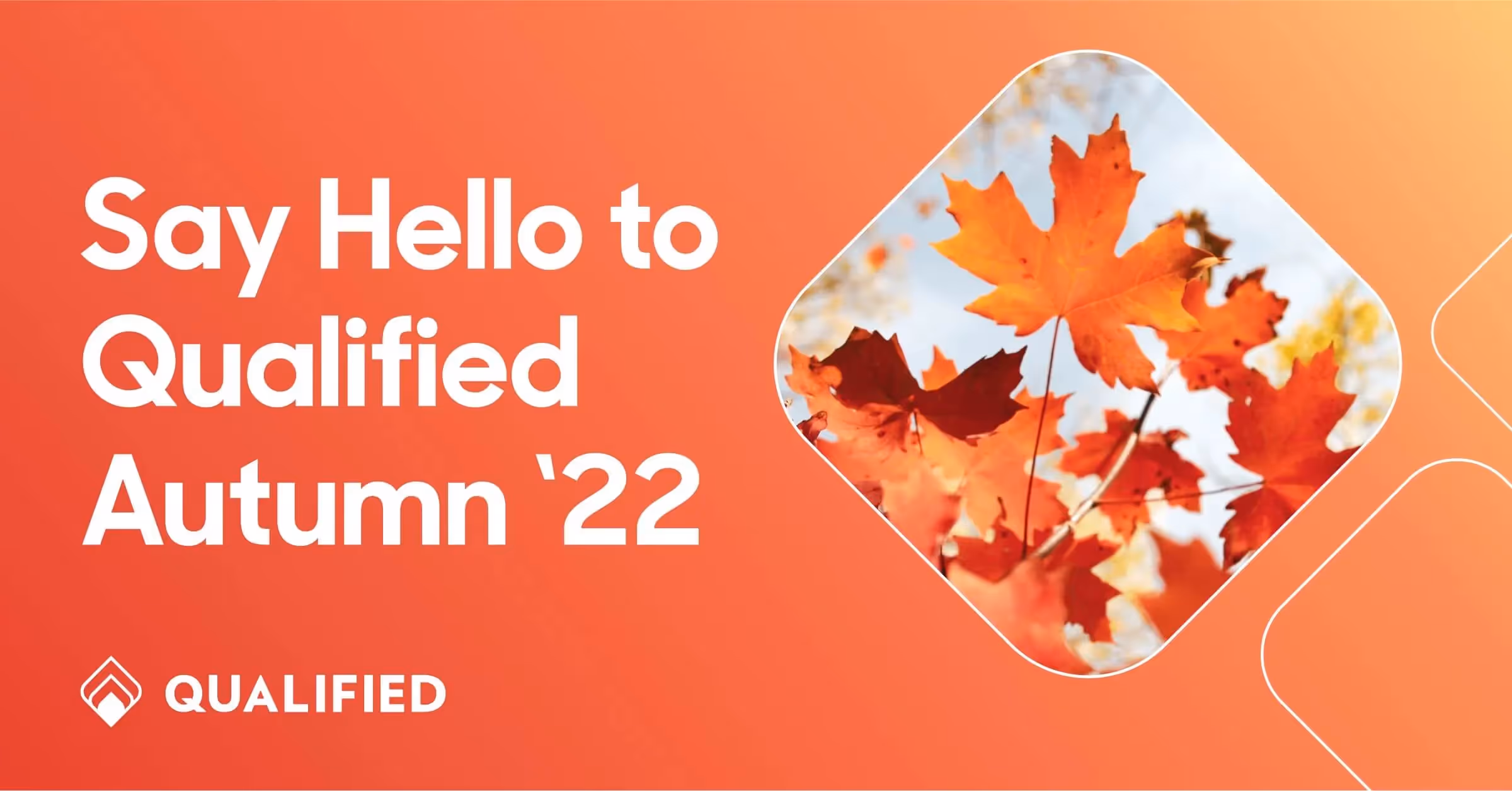 The Qualified Autumn ‘22 Release is Here