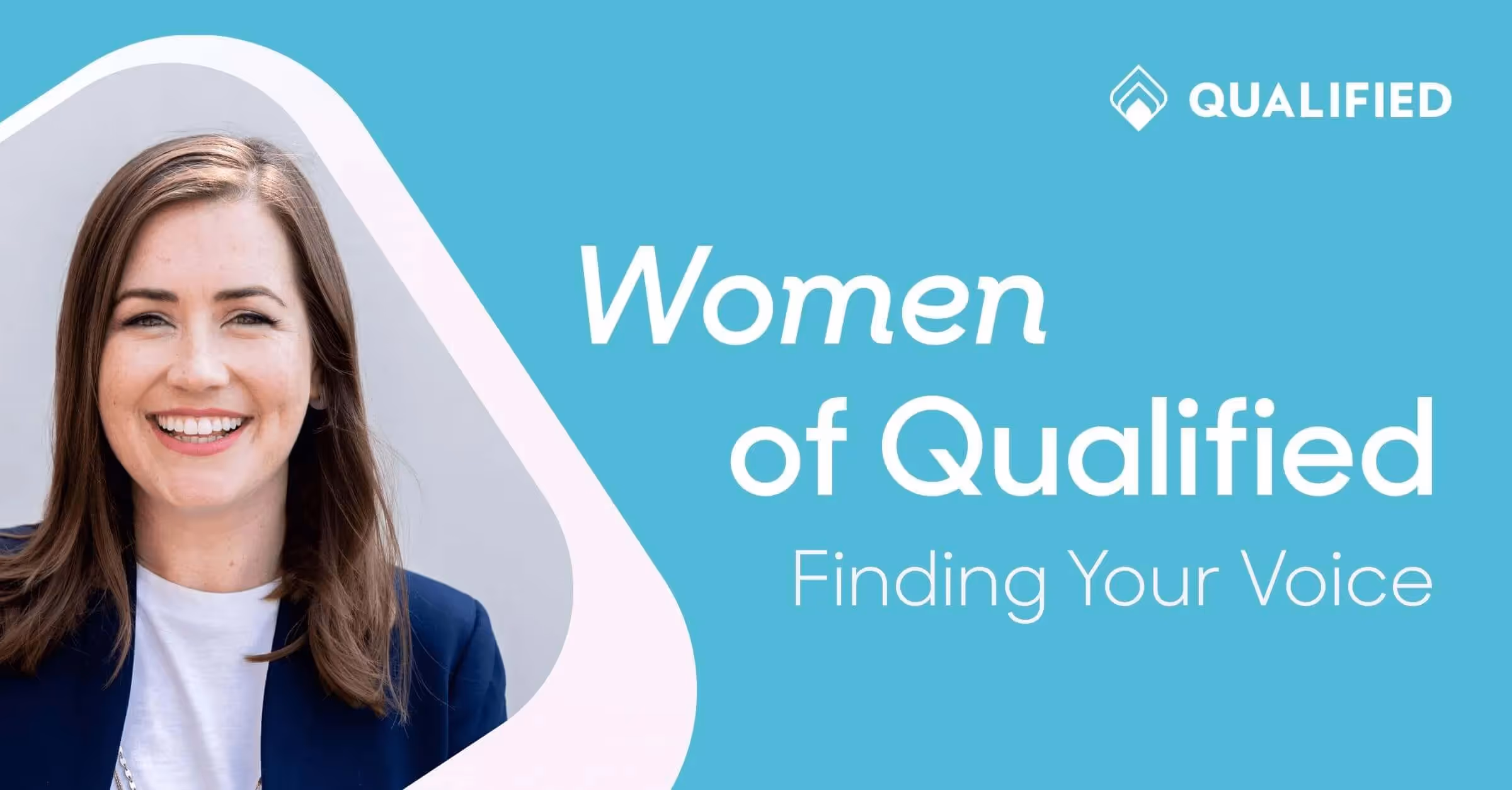 Women of Qualified: Maura