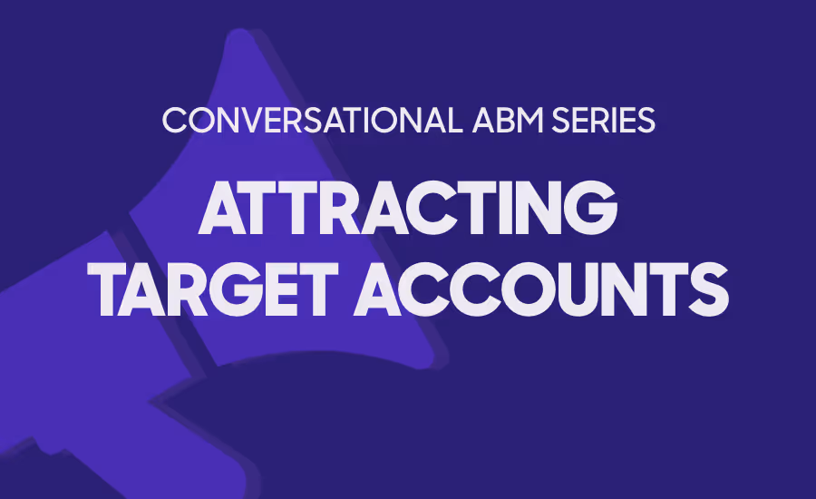 How to Attract Target Accounts for ABM