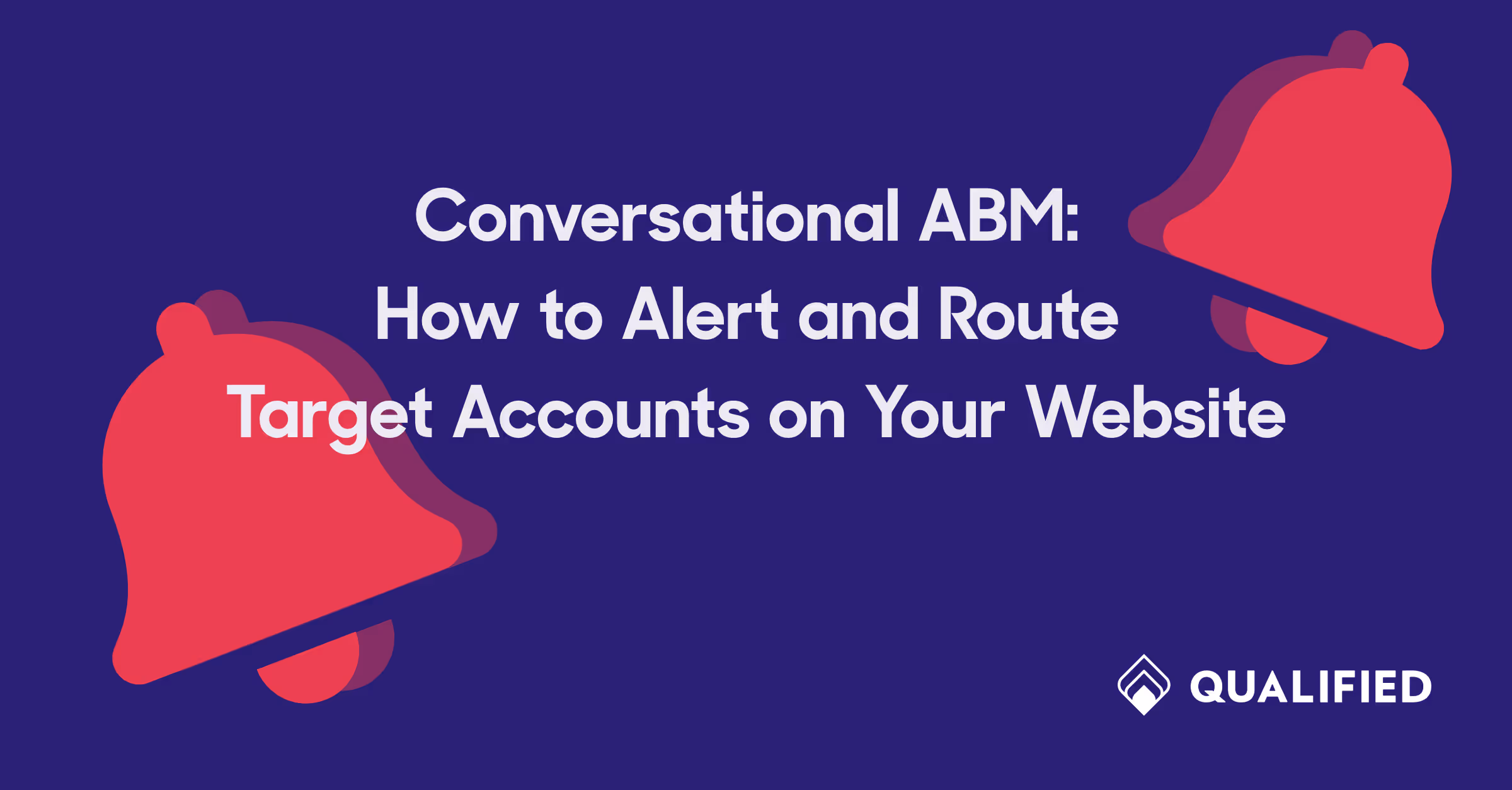 How to alert and route accounts on your website