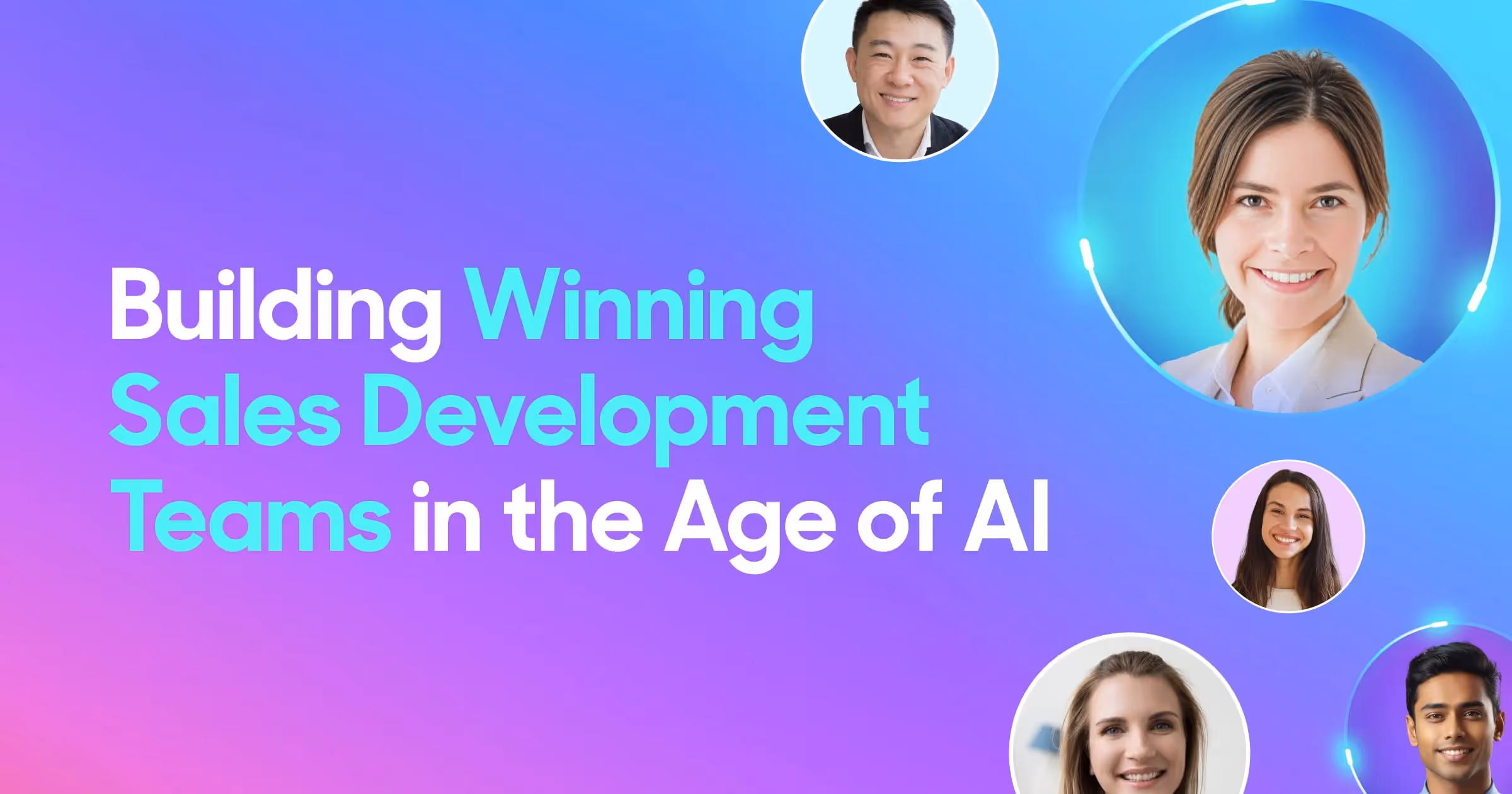 Building Winning Sales Development Teams in the Age of AI