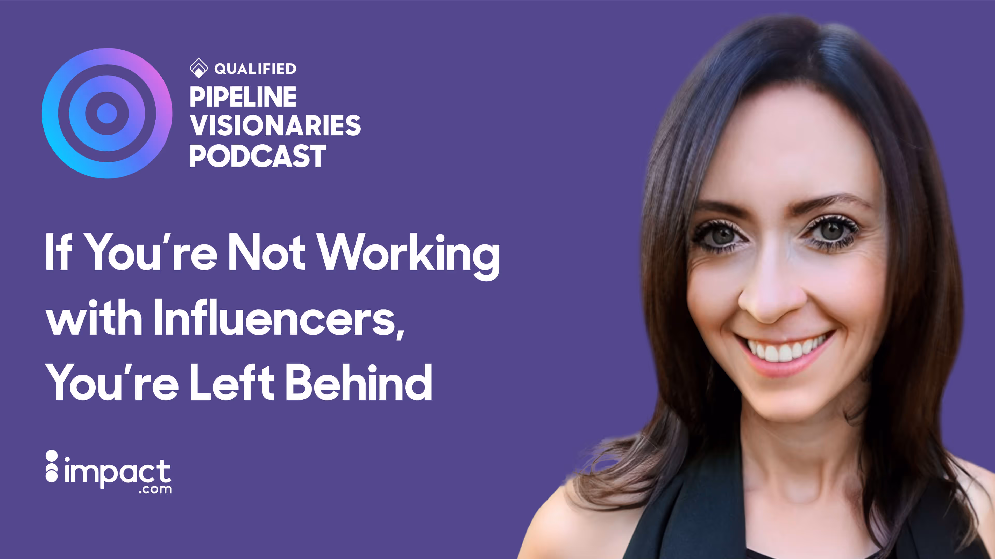 If You’re Not Working with Influencers, You’re Left Behind 