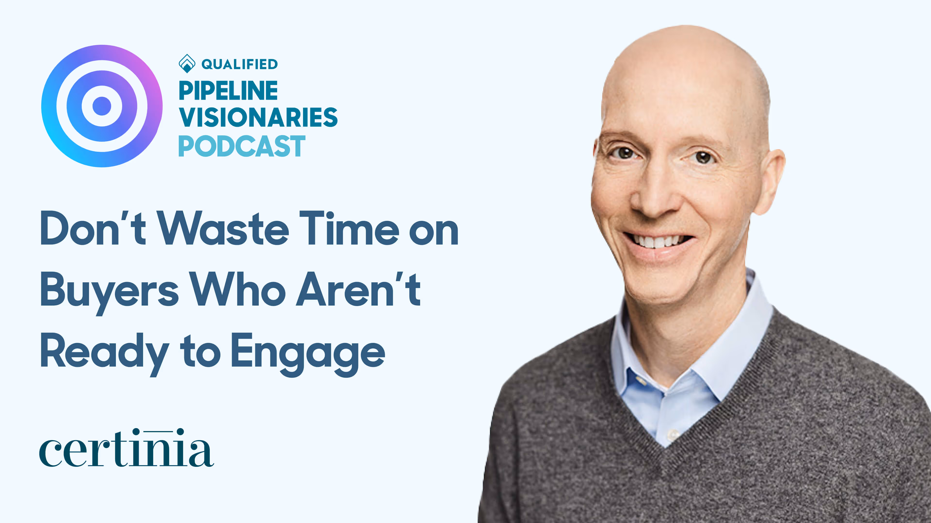 Don’t Waste Time on Buyers Who Aren’t Ready to Engage