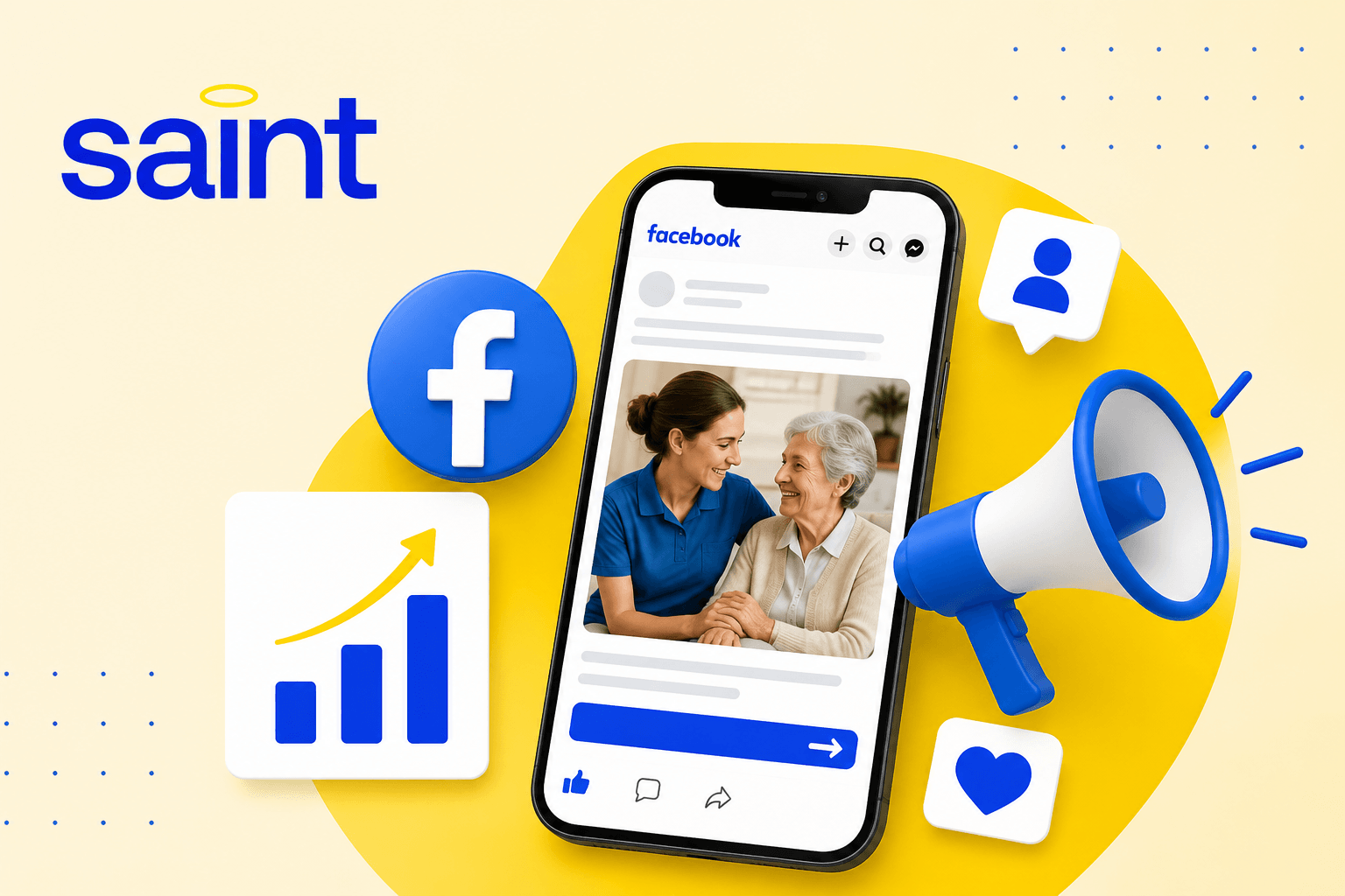 Saint home care Facebook ads graphic featuring a caregiver, social media icons, and lead growth imagery.