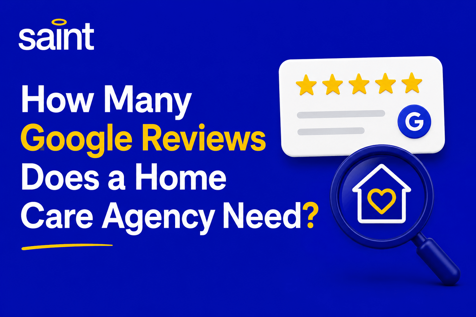Saint graphic showing Google reviews and ratings for a home care agency on a blue background.