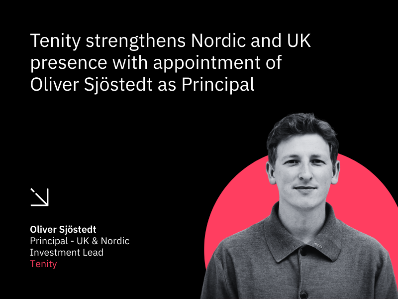 Tenity strengthens Nordic and UK presence with appointment of Oliver Sjöstedt as Principal.