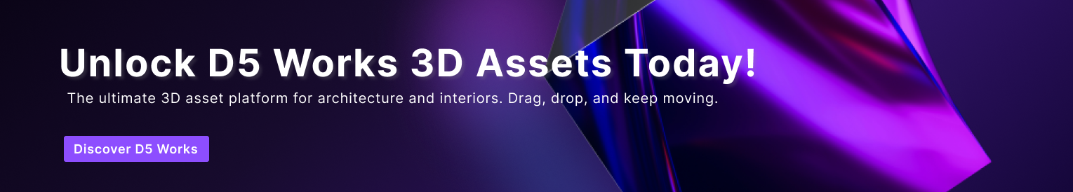 D5 Works: Drag and drop AEC-ready 3D models for a seamless workflow