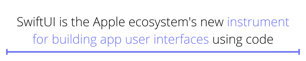 SwiftUI is the Apple ecosystem's new instrument for building app user interfaces using code