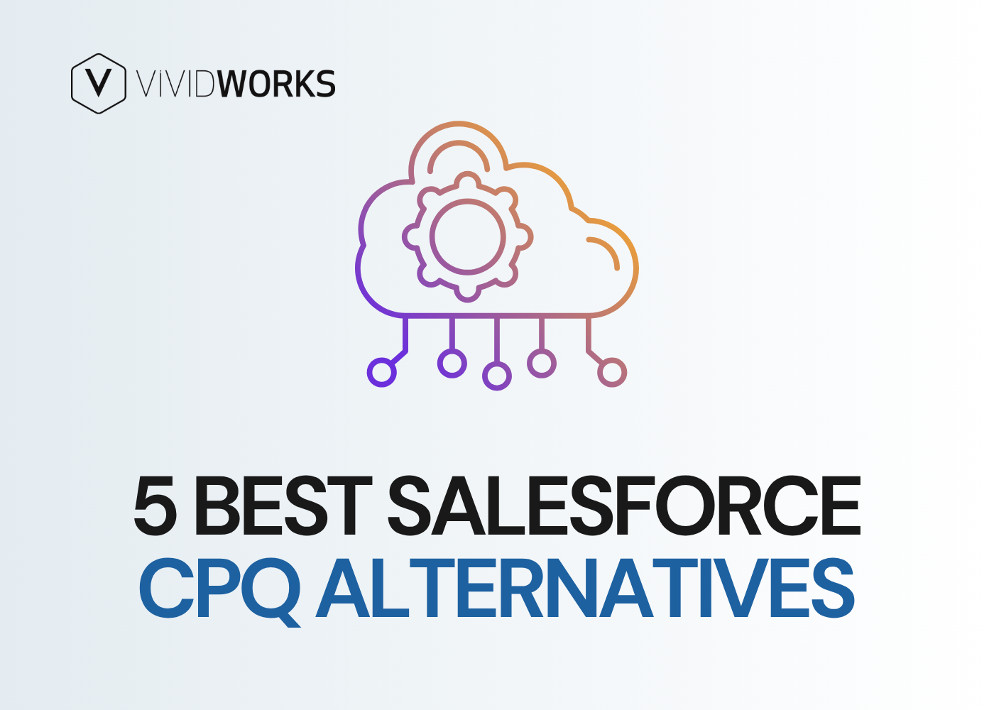Salesforce CPQ Alternatives for Manufacturers: 5 Solutions Compared