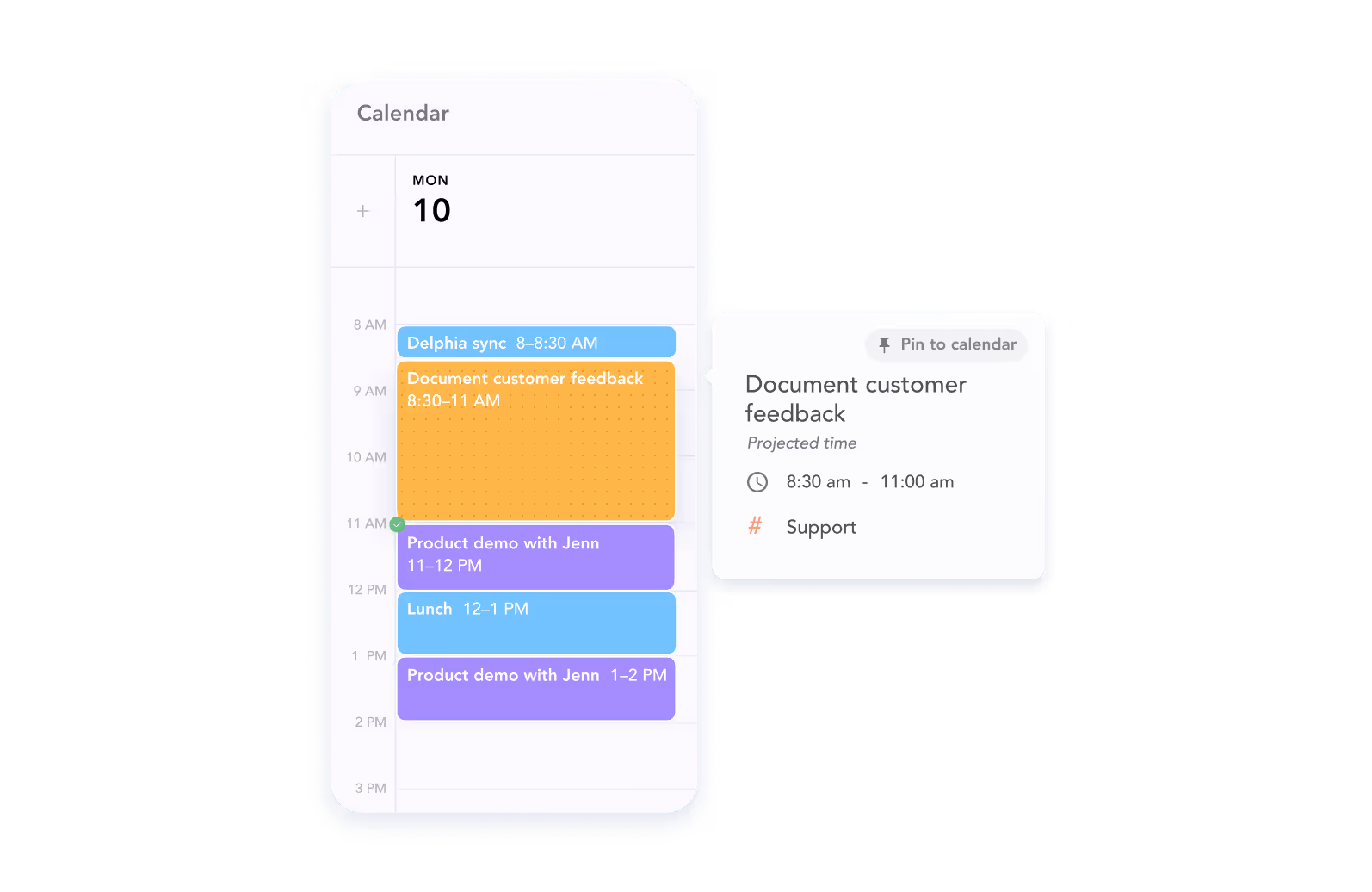 Calendar for Monday the 10th showing scheduled events: Delphia sync 8–8:30 AM, Document customer feedback 8:30–11 AM, Product demo with Jenn 11 AM–12 PM, Lunch 12–1 PM, and Product demo with Jenn 1–2 PM, with details for Document customer feedback event displayed.