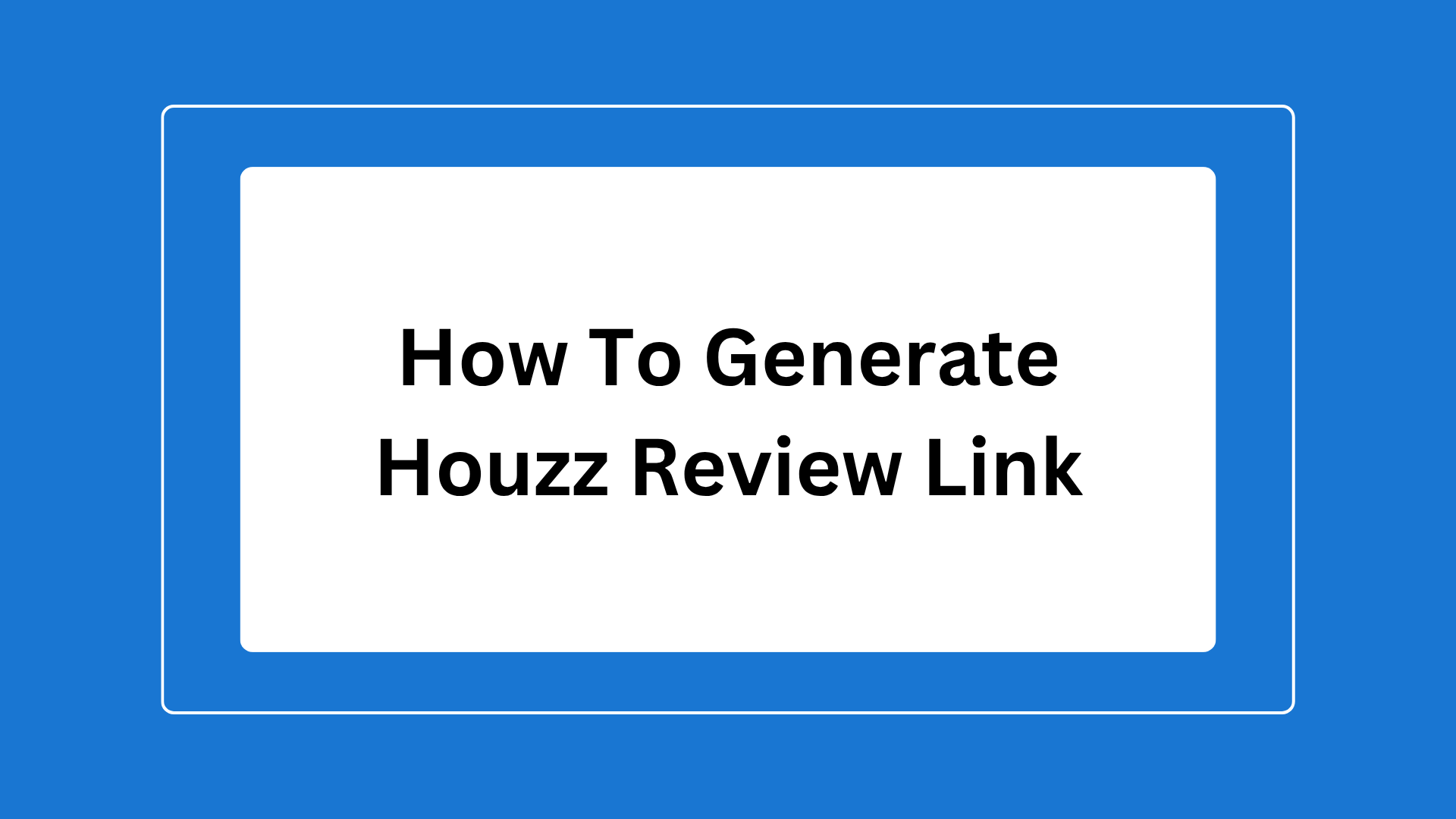 guide to get houzz reviews