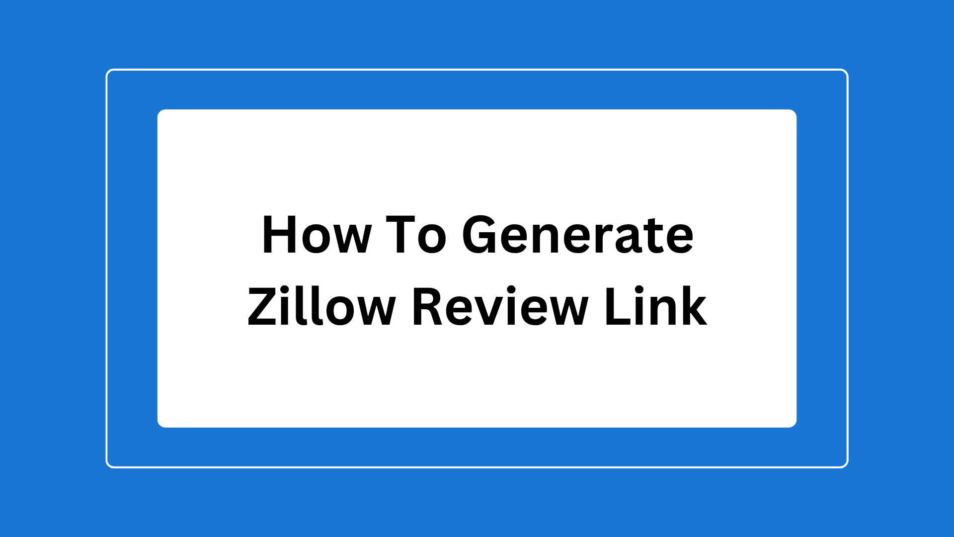 guide to get Zillow reviews