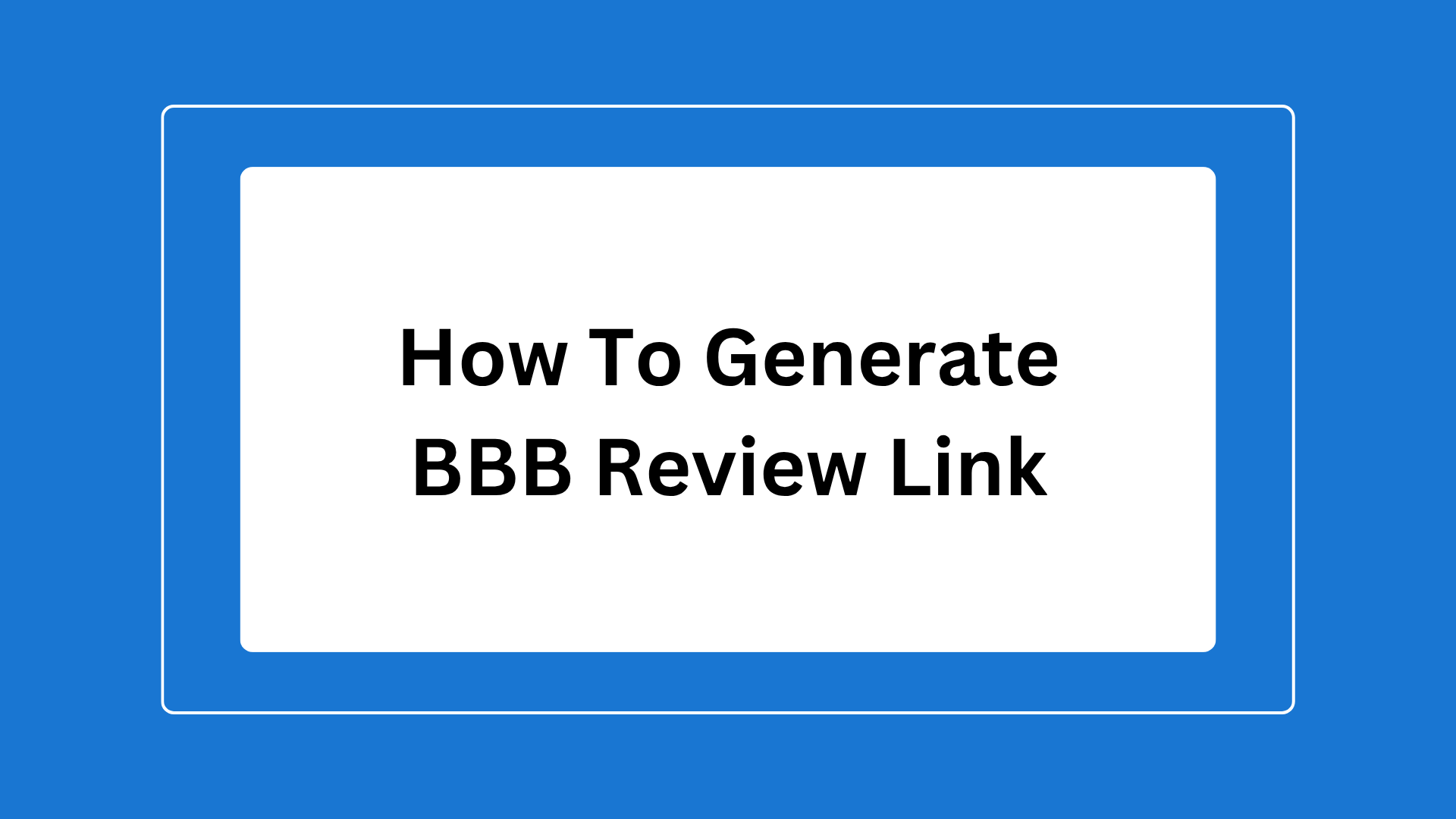 guide to get BBB reviews