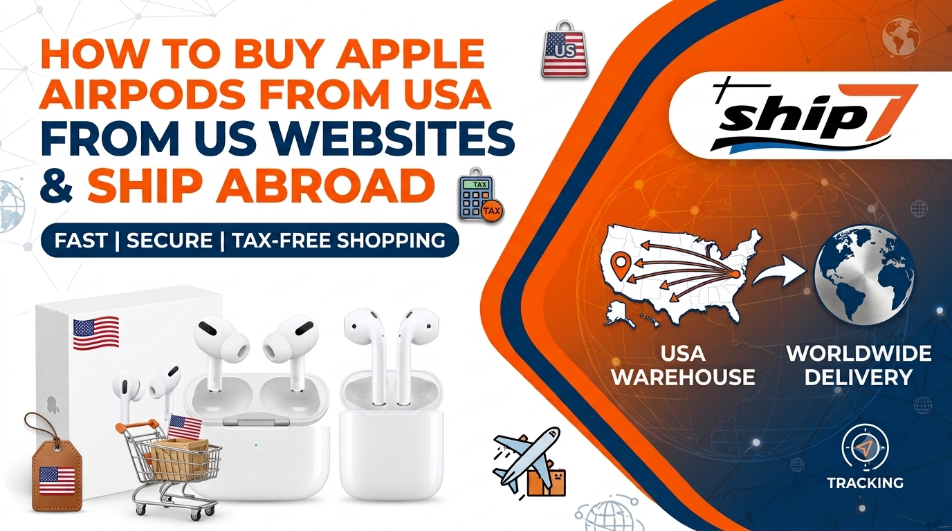 How to Buy Apple AirPods from US Websites and Ship Abroad