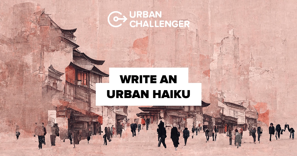 Write an Urban Haiku | Urban Challenger