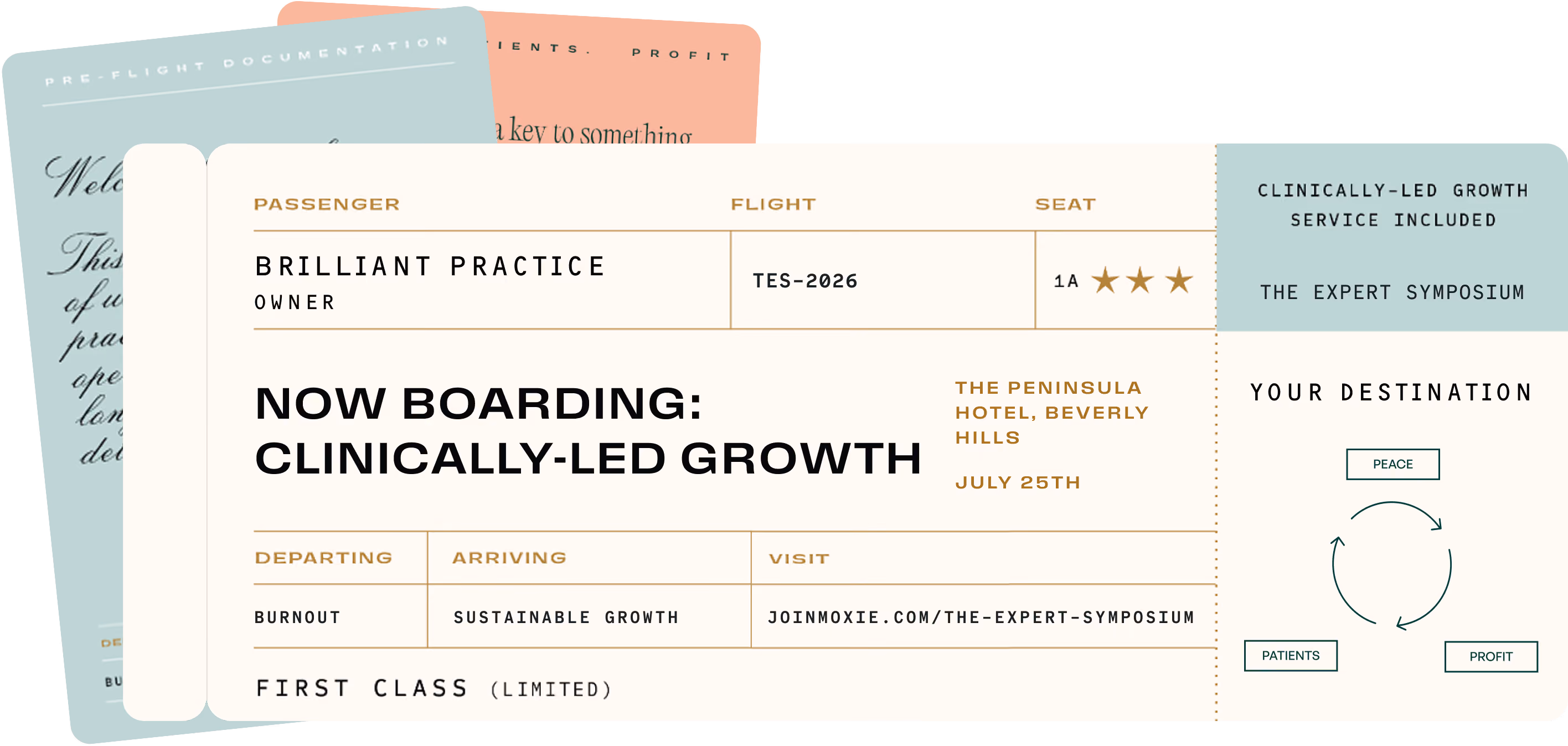 Boarding pass–style invite for "The Expert Symposium." Headline: "Now Boarding: Clinically-Led Growth." Passenger "Brilliant Practice, Owner," Flight TES-2026, Seat 1A. The Peninsula Hotel, Beverly Hills, July 25th. Departing Burnout, arriving Sustainable Growth. Stub shows a Peace–Patients–Profit cycle. Link: joinmoxie.com/the-expert-symposium.