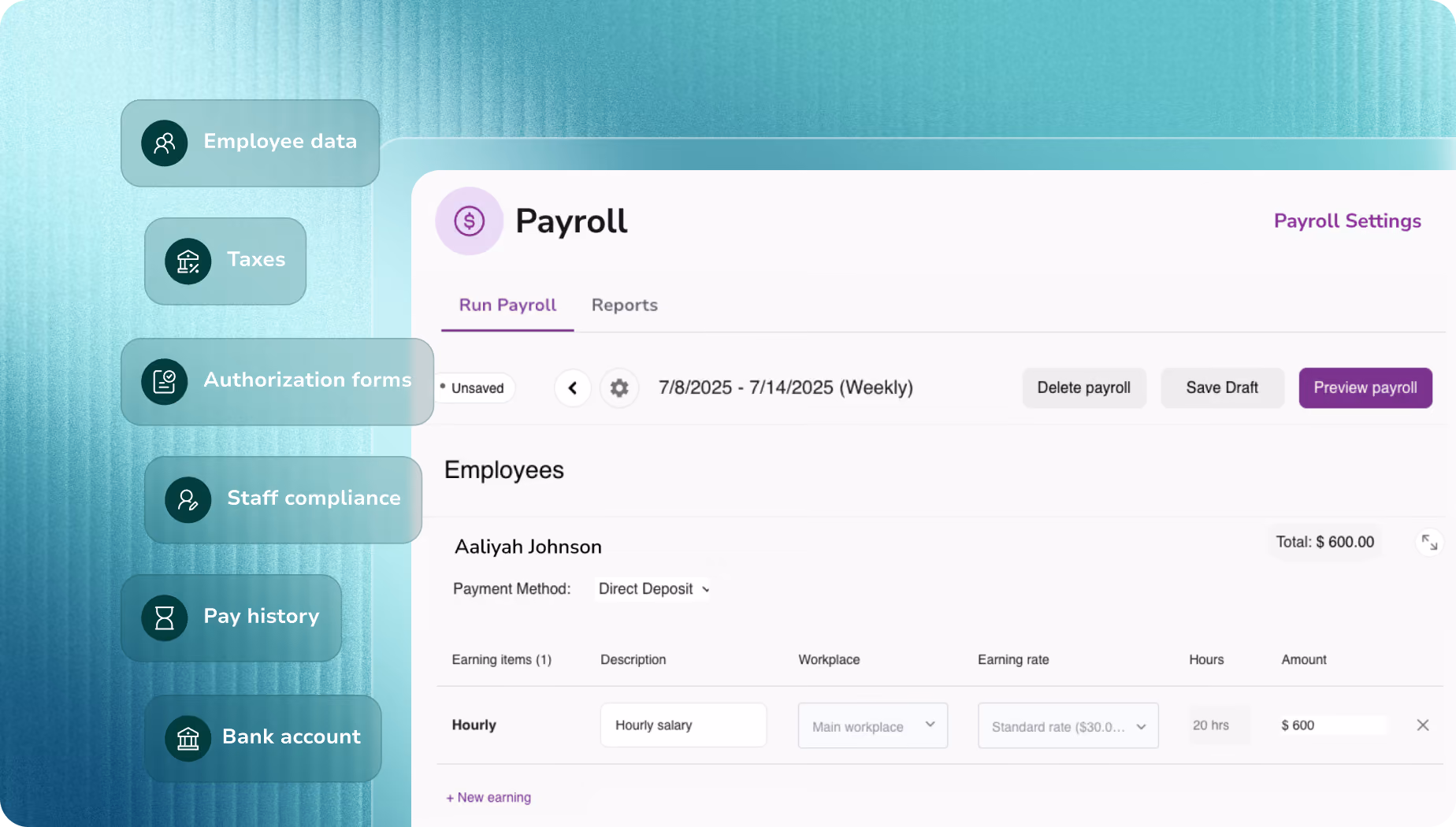 A payroll software interface showing the "Run Payroll" tab, with employee Aaliyah Johnson's hourly earnings totaling $600, and a left sidebar with sections for Employee data, Taxes, Authorization forms, Staff compliance, Pay history, and Bank account.