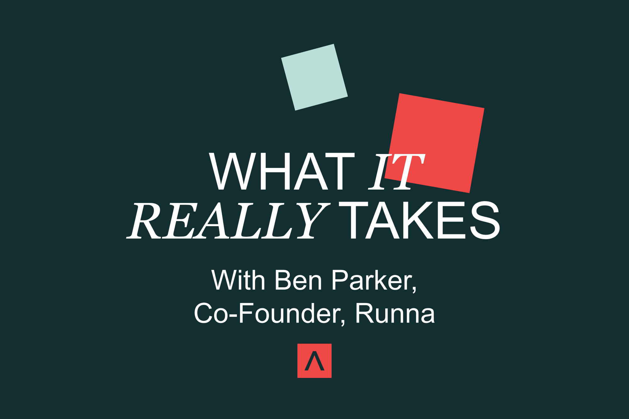 What it takes