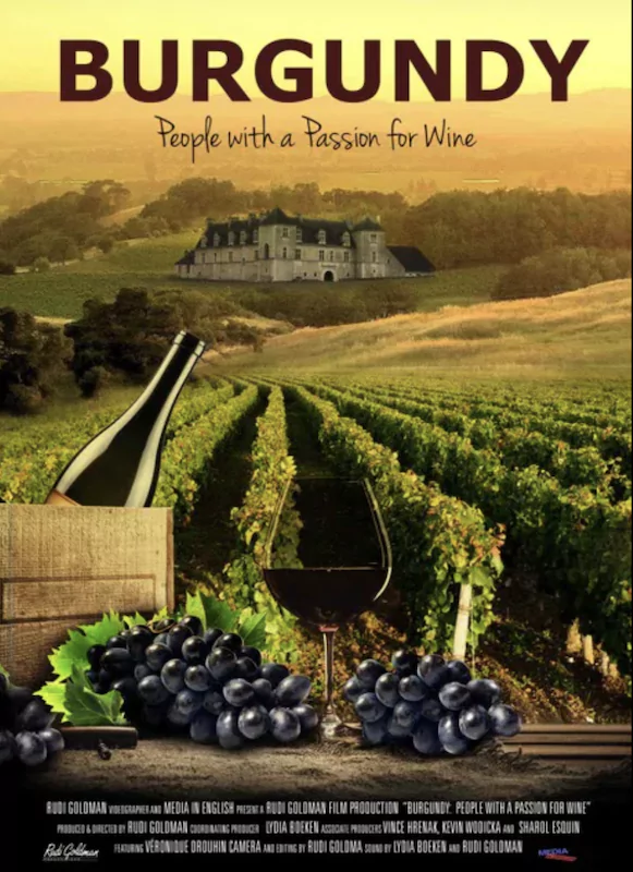 Burgundy: People with a Passion for Wine (2016) Poster. © 2017 Rudi Goldman