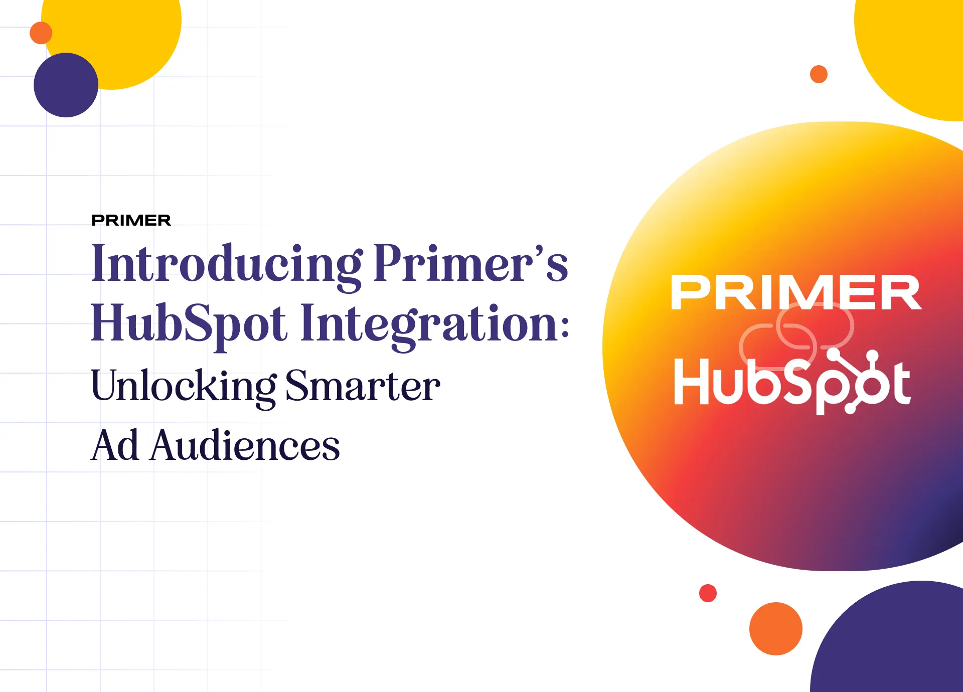 Primer HubSpot integration announcement highlighting smarter advertising audiences