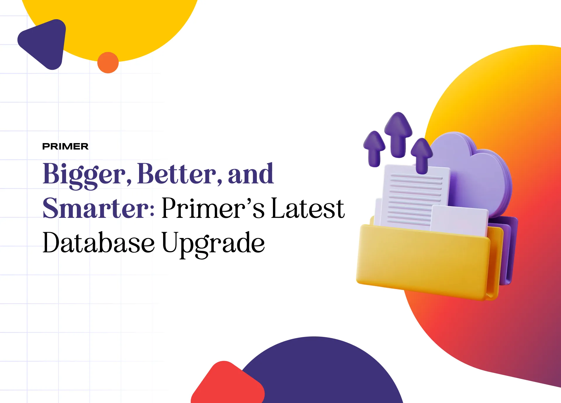 Announcement of Primer’s database upgrade focused on scale and performance