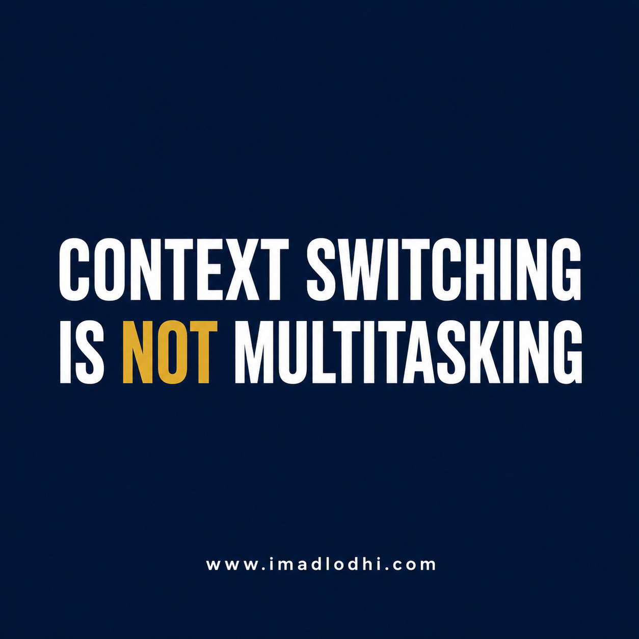 Context Switching Is Not Multitasking — minimalist navy, white, and gold leadership graphic
