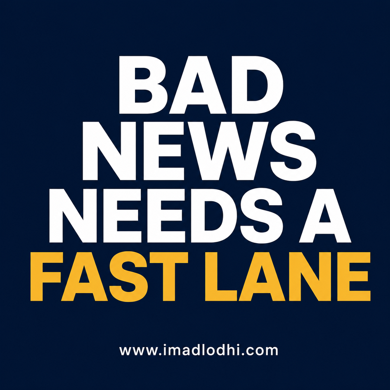 Bad News Needs a Fast Lane — minimalist navy, white, and gold leadership graphic