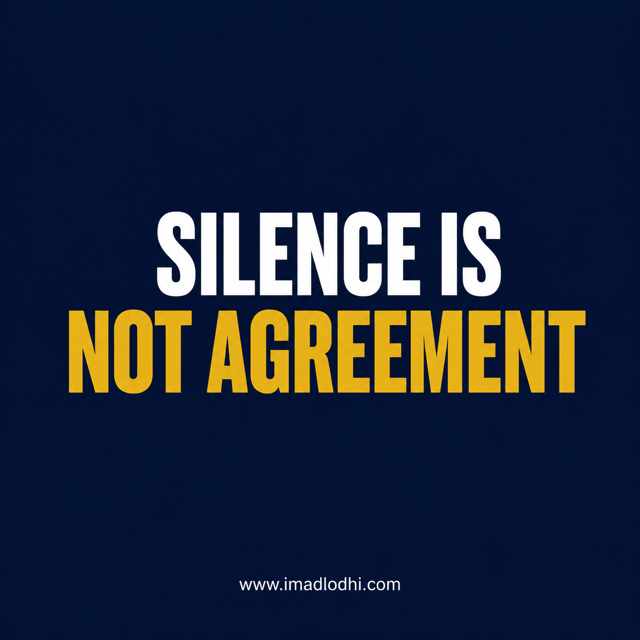 Silence Is Not Agreement — minimalist navy, white, and gold leadership graphic