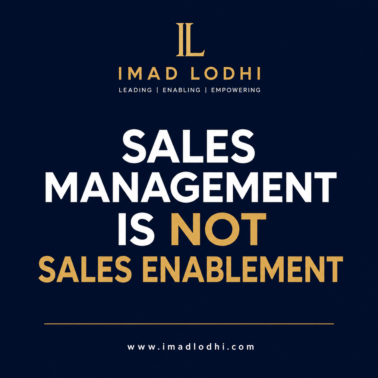 Sales Management Is Not Sales Enablement — Imad Lodhi