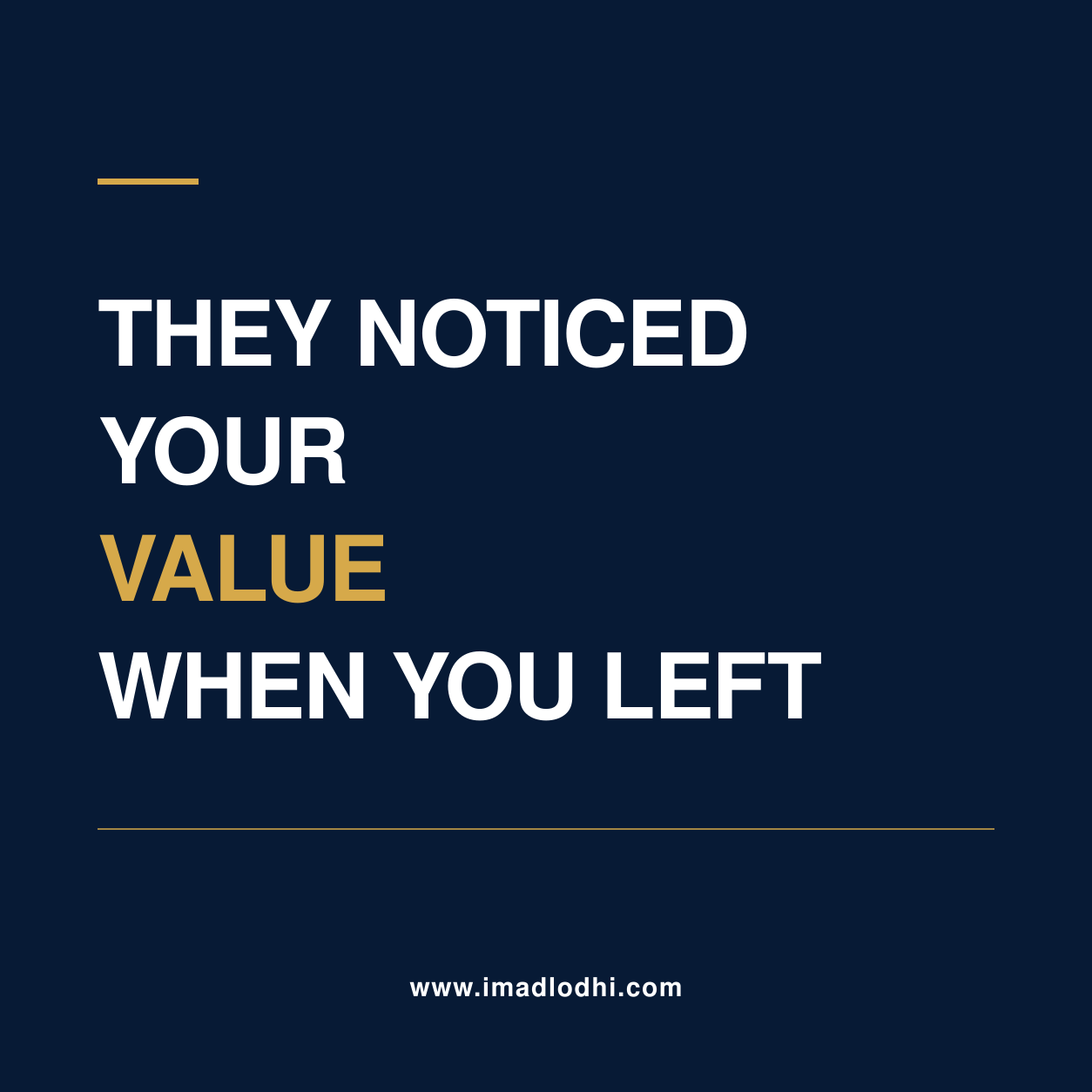 They Noticed Your Value When You Left — leadership article by Imad Lodhi