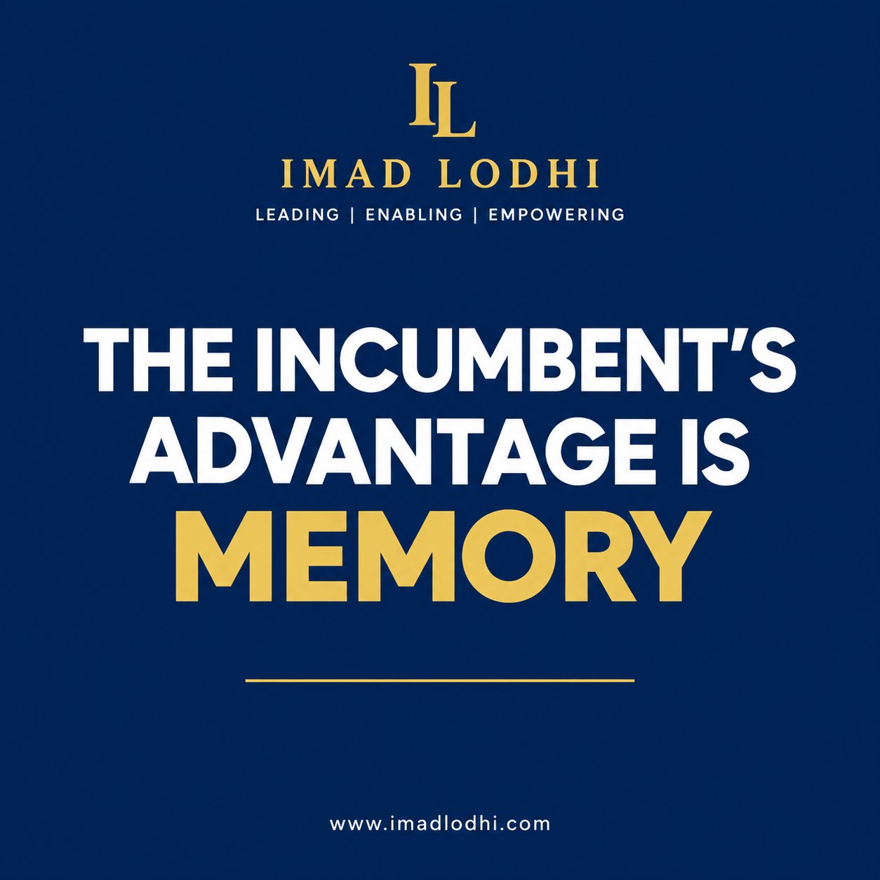 The Incumbent’s Advantage Is Memory — Sales thought leadership by Imad Lodhi