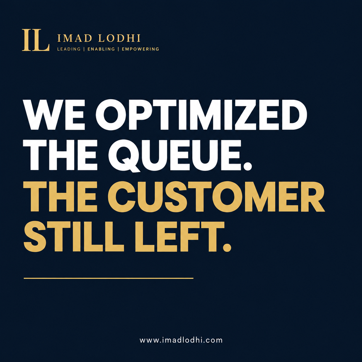 We Optimized the Queue. The Customer Still Left. — Imad Lodhi FLM management systems article graphic