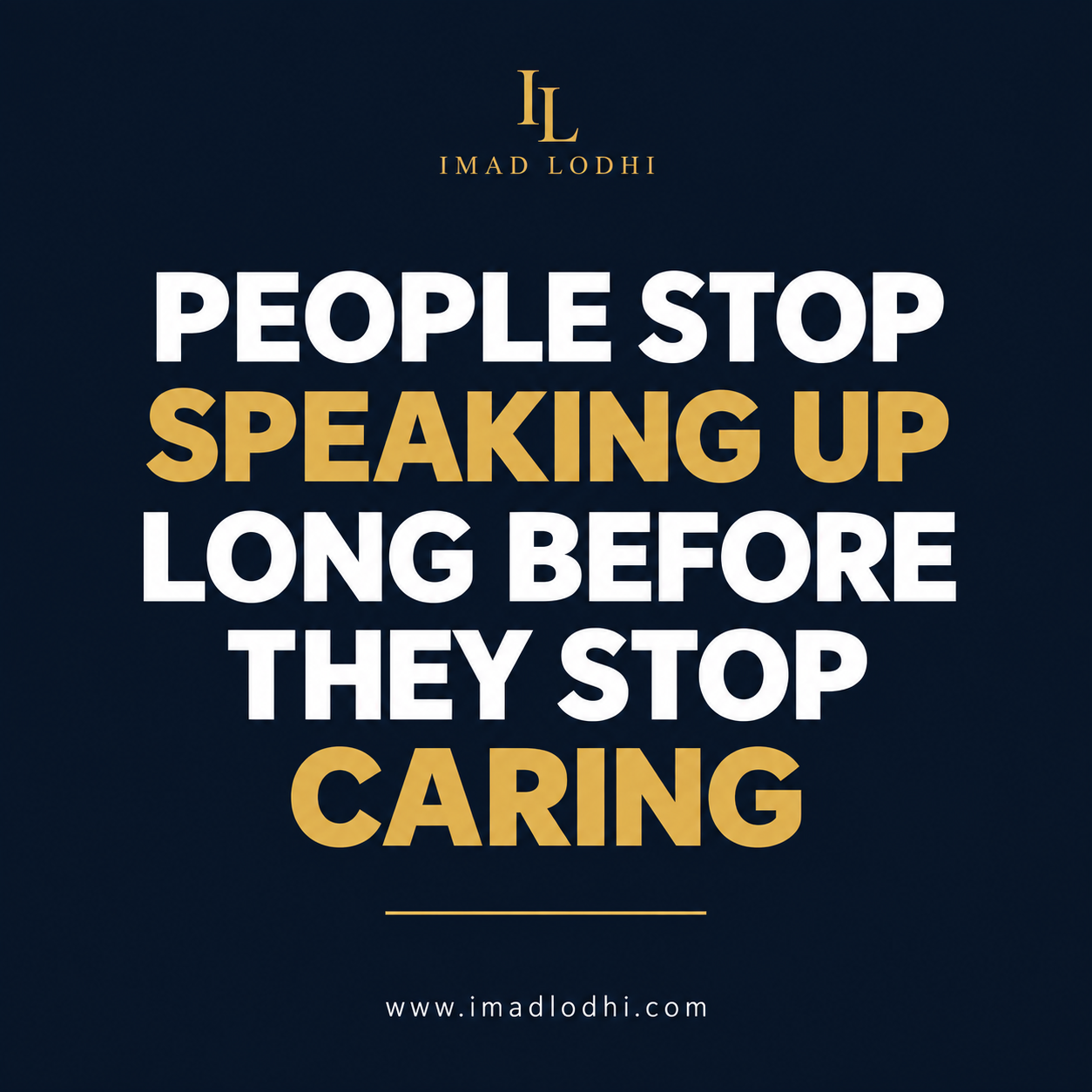 People Stop Speaking Up Long Before They Stop Caring — employee voice and leadership insight by Imad Lodhi