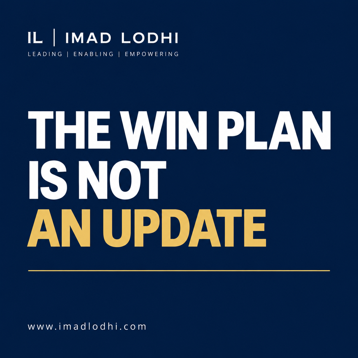 The Win Plan Is Not an Update — complex sales strategy insight by Imad Lodhi