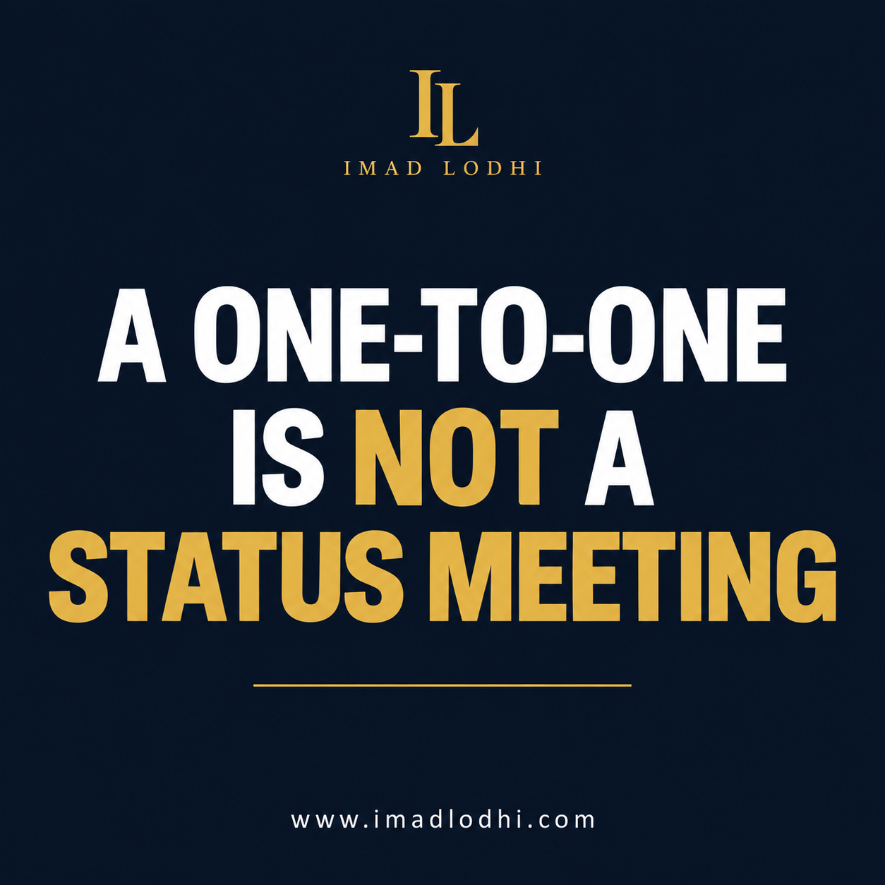 A One-to-One Is Not a Status Meeting — employee coaching and enablement insight by Imad Lodhi