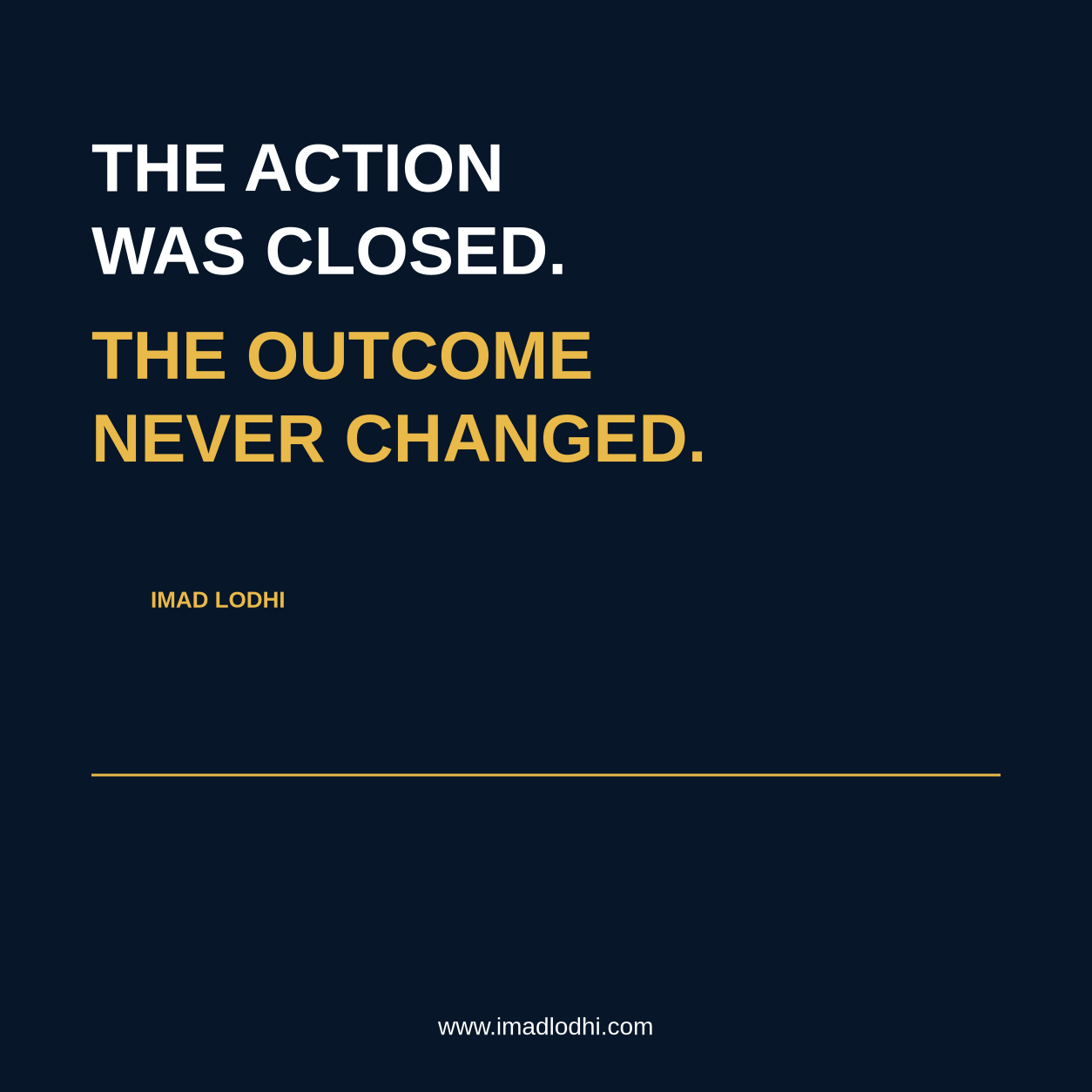 The Action Was Closed. The Outcome Never Changed. Branded graphic by Imad Lodhi.