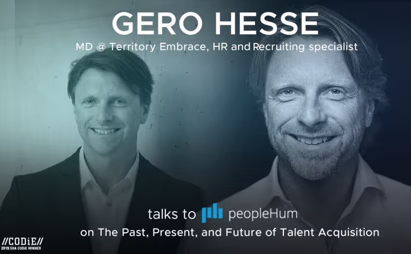 The past, present, and future of talent acquisition - Gero Hesse [Interview]