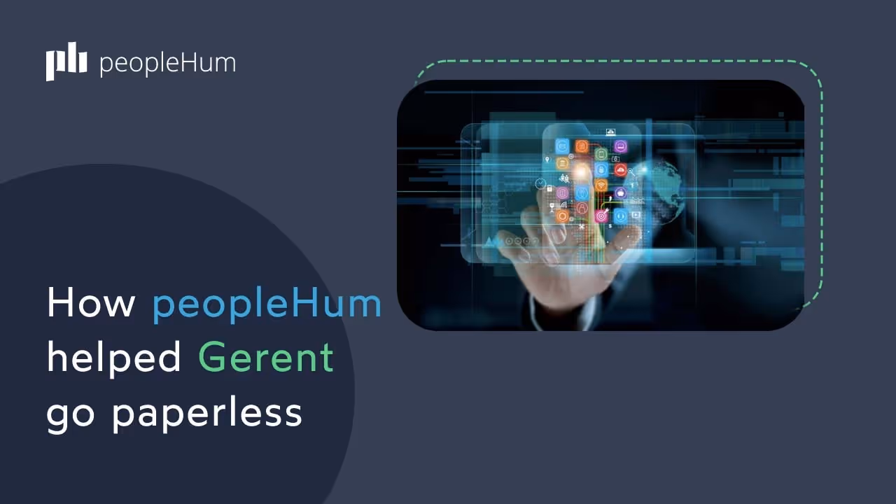 How peopleHum helped Gerent go paperless