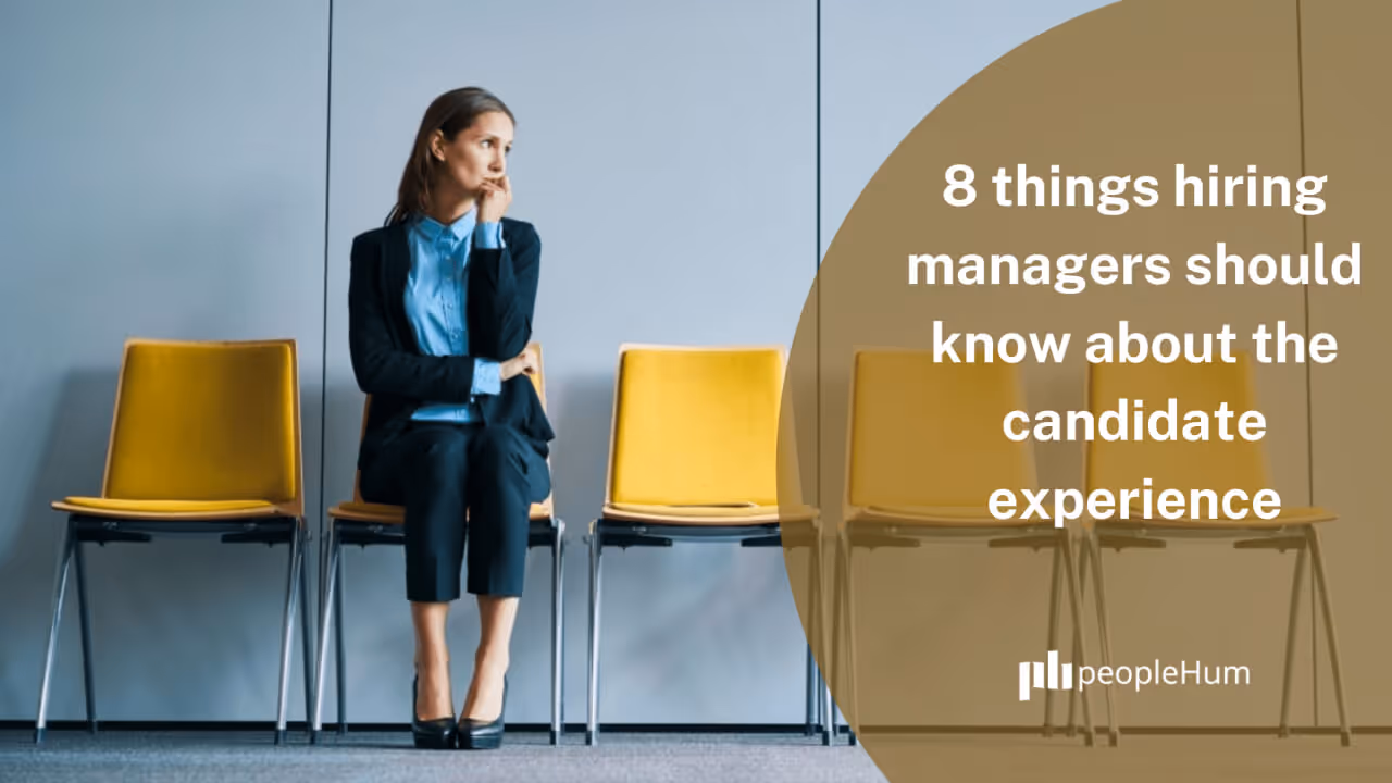 8 things hiring managers should know about the candidate experience