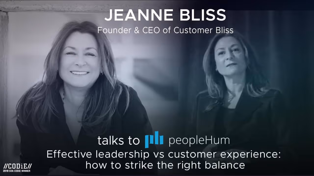 Effective leadership vs customer experience : How to strike the right balance - Jeanne Bliss [Interview]