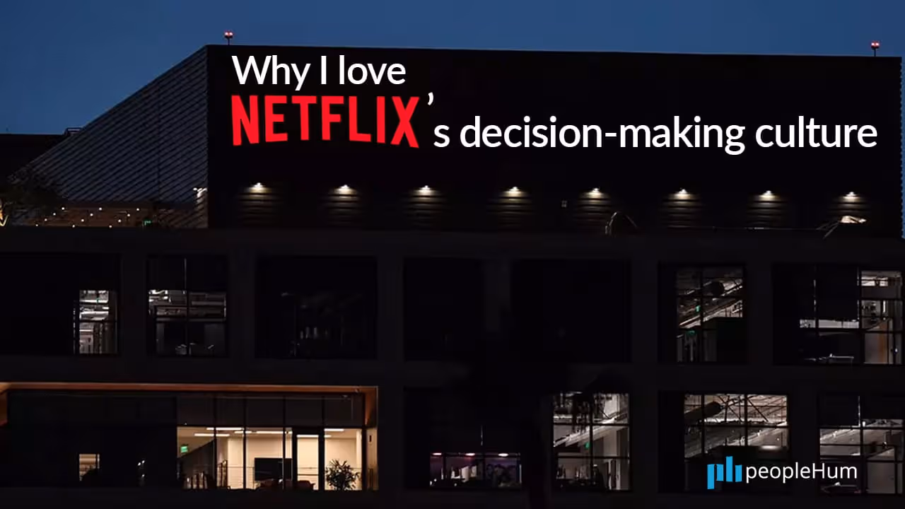 Why I love Netflix's decision-making culture 
