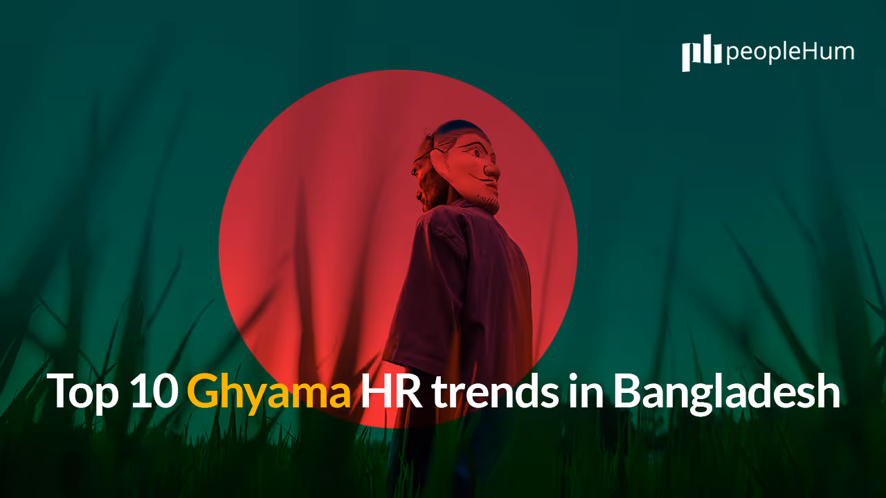 Top 10 Ghyama HR trends in Bangladesh