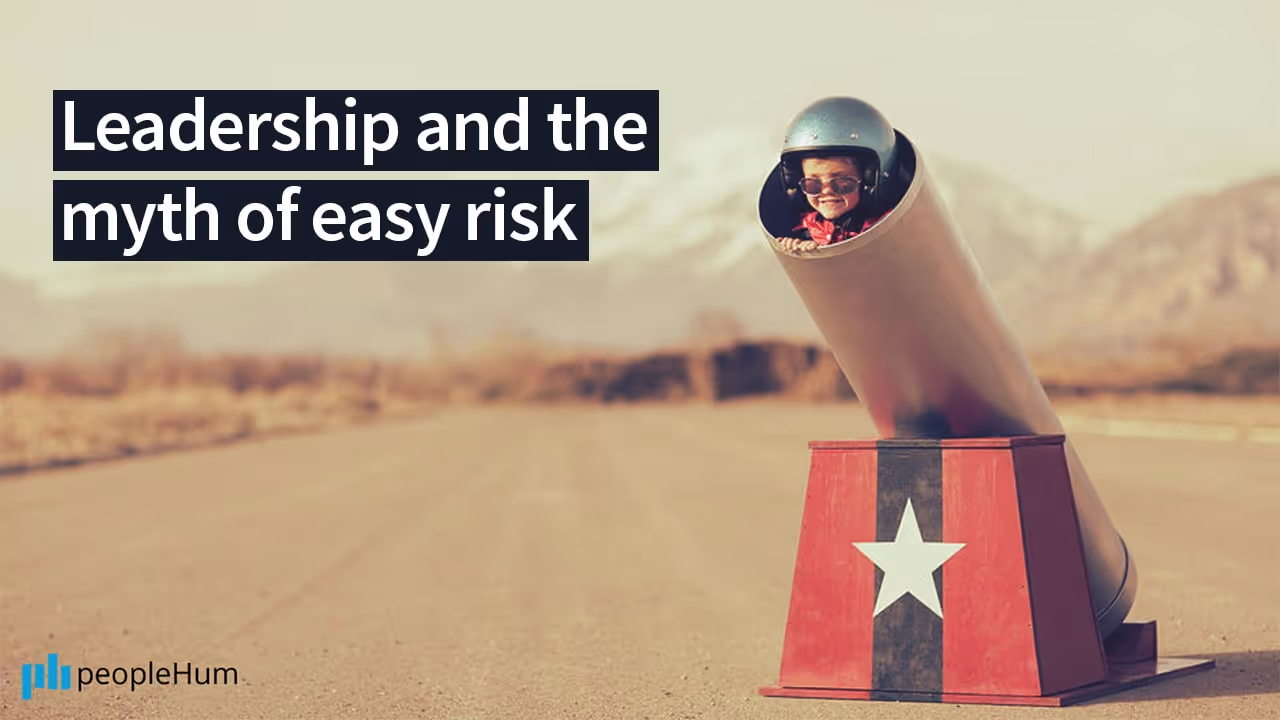 Leadership and the myth of easy risk