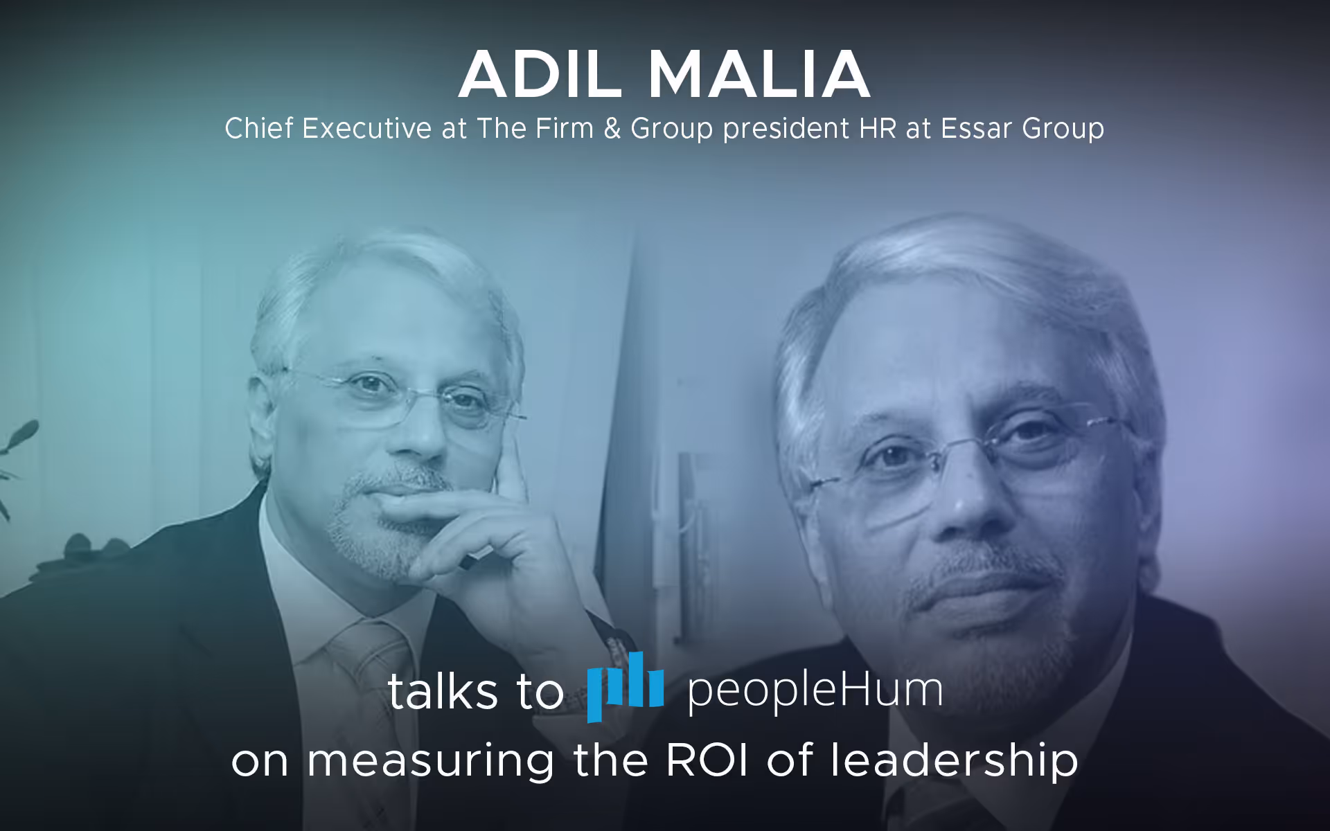 Measuring the ROI of Leadership - Adil Malia [Interview]