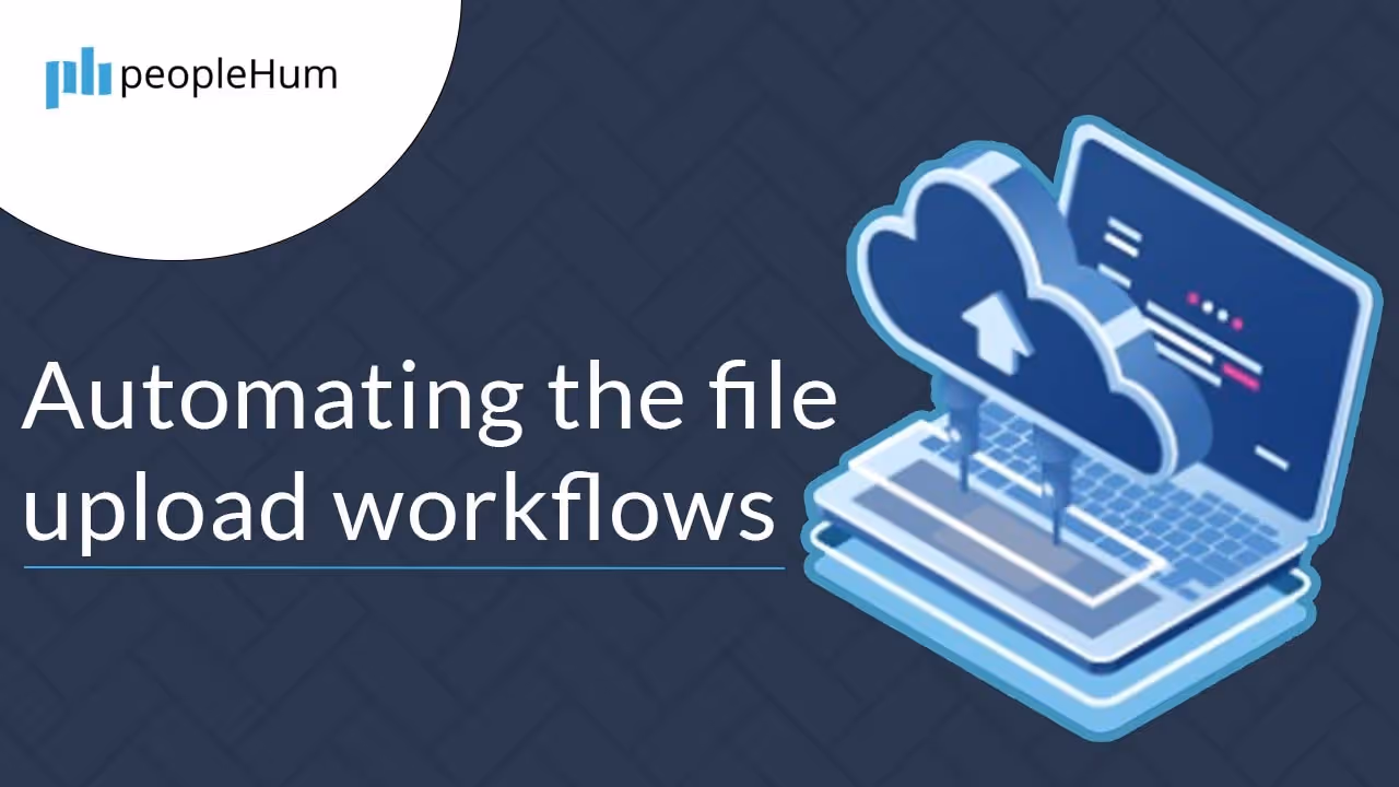Automating the File Upload Workflow