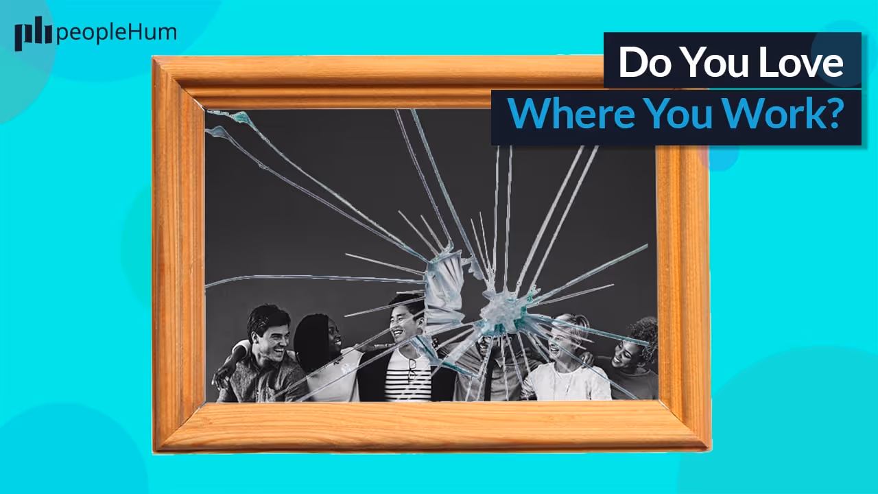 Do You Love Where You Work?