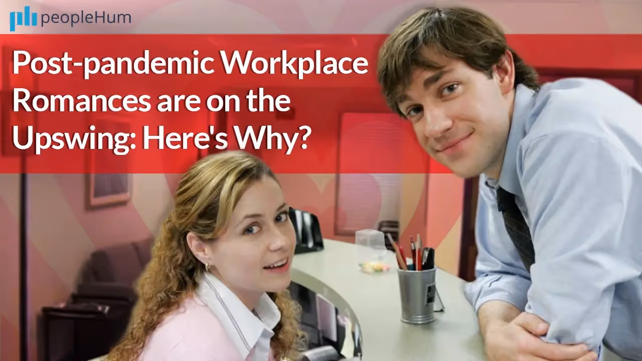 Post-pandemic Workplace Romances are on the Upswing: Here's Why?